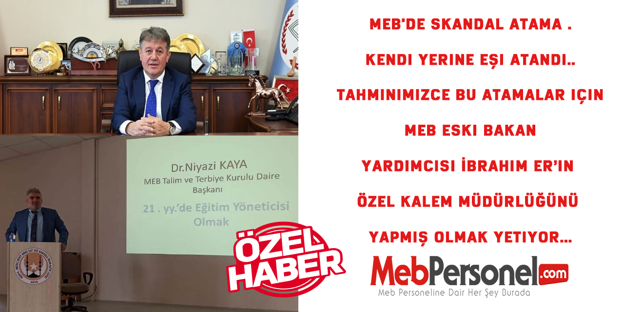 MEB'de Skandal Atama .Kendi yerine eşi atandı..