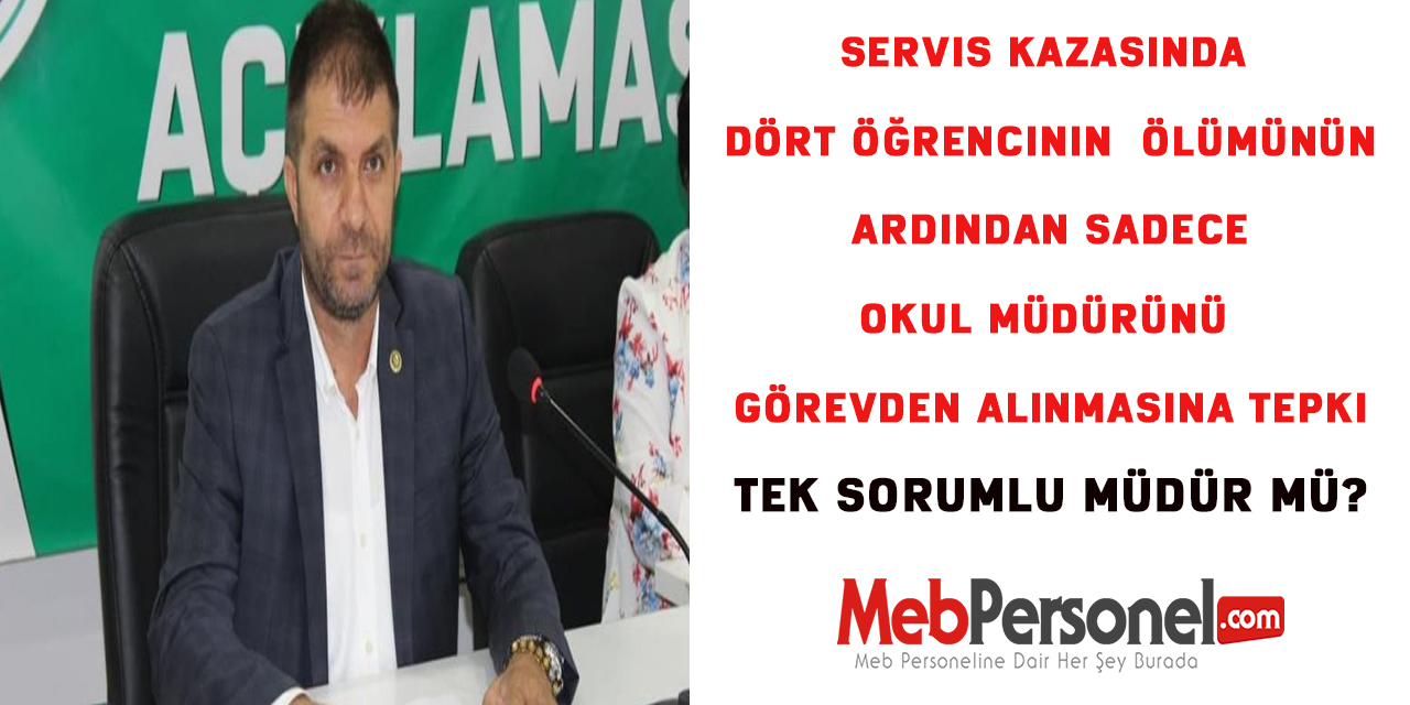 Servis kazasında dört öğrencinin  ölümünün ardından sadece Okul Müdürünün görevden alınmasına tepki