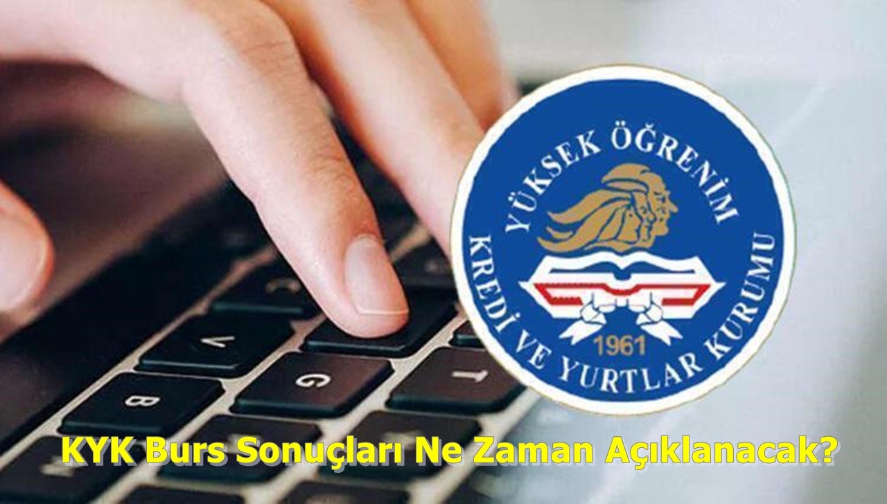 KYK Burs Sonuçları Ne Zaman Açıklanacak?