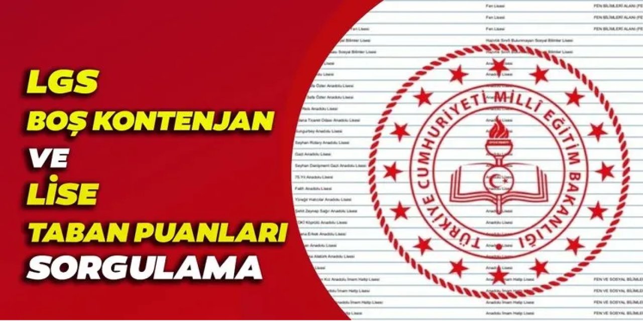 2025 LGS Boş Kontenjanlar ve Lise Taban Puanları