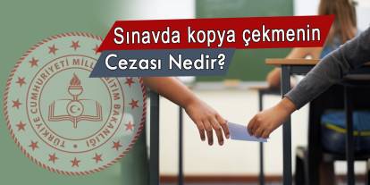 Sınavlarda kopya çeken öğrencilere iki ağır ceza verilecek