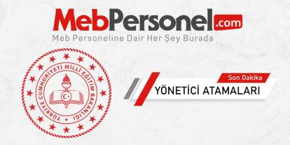 Resmi Gazetede Yayınlandı: MEB Yönetici Atama Yönetmeliğinde  EK1- Ve Ek 2  Değişti