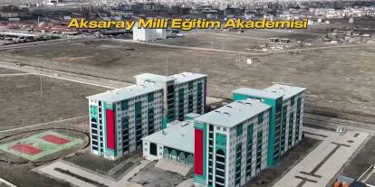 Türkiye'nin En Büyük Milli Eğitim Akademisi Aksaray'da Yükseliyor!