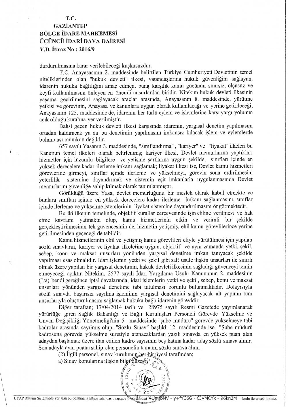 MÜLAKATA Yürütmeyi durdurma kararı Geldi.