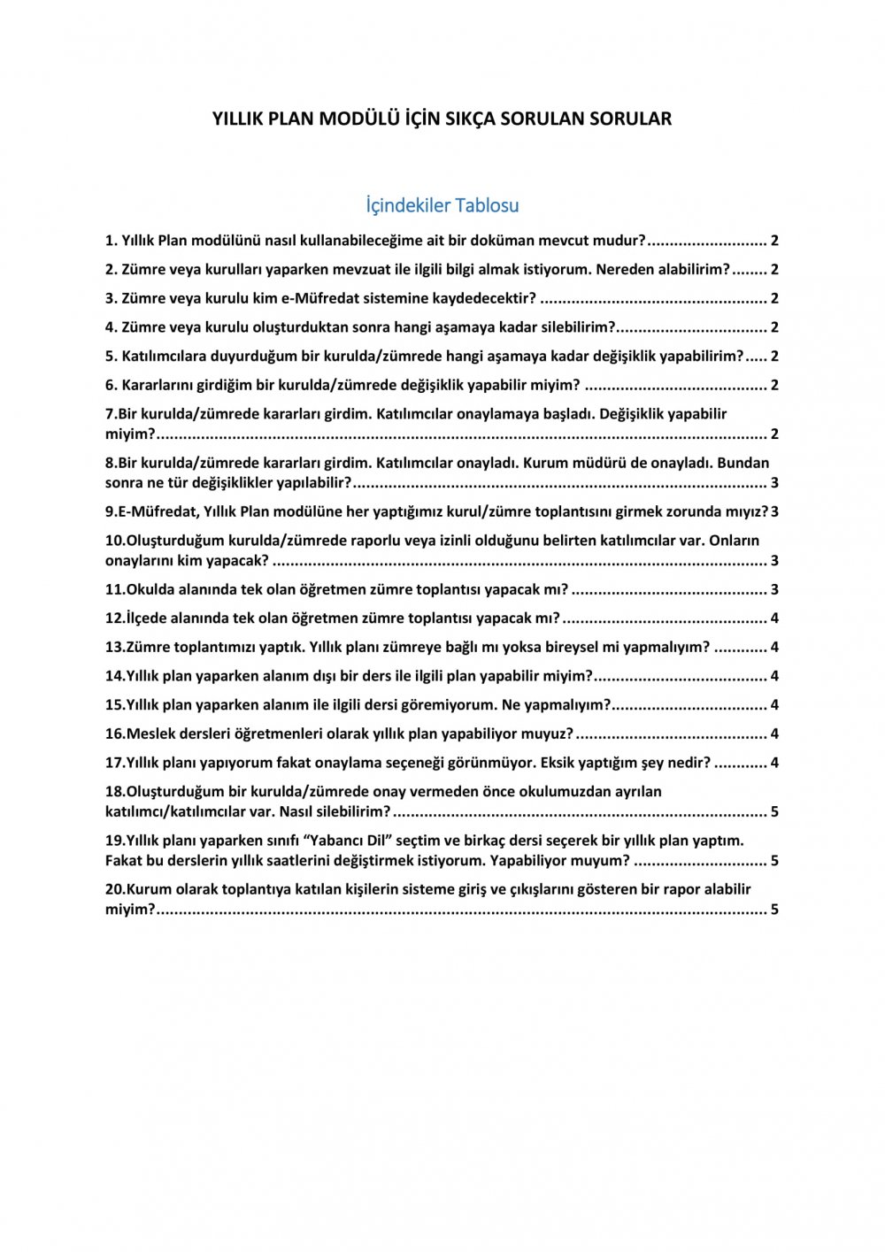 E-MÜDREDAT YILLIK PLAN MODÜLÜ İÇİN SIKÇA SORULAN SORULAR