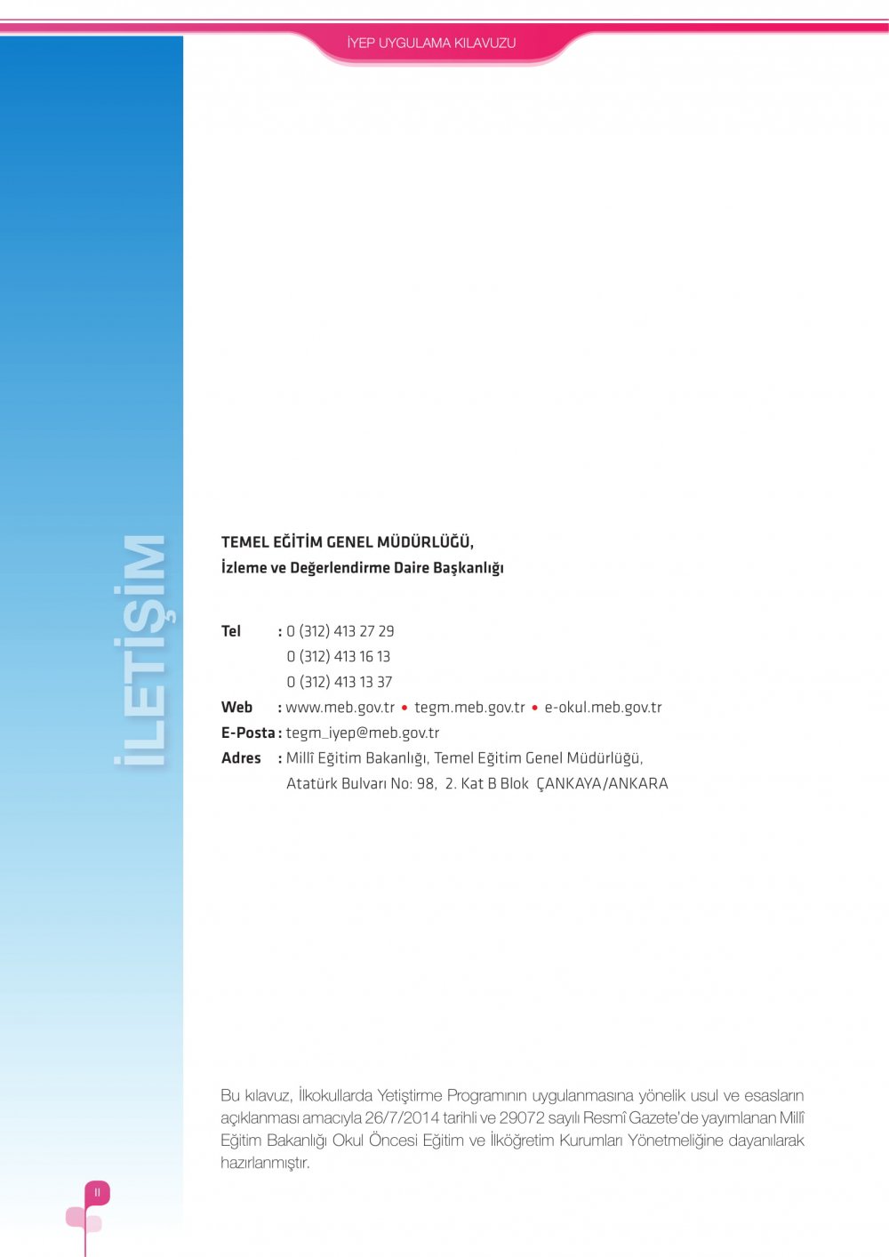İlkokullarda Yetiştirme Programı (İYEP) Uygulama Kılavuzu 2018-2019