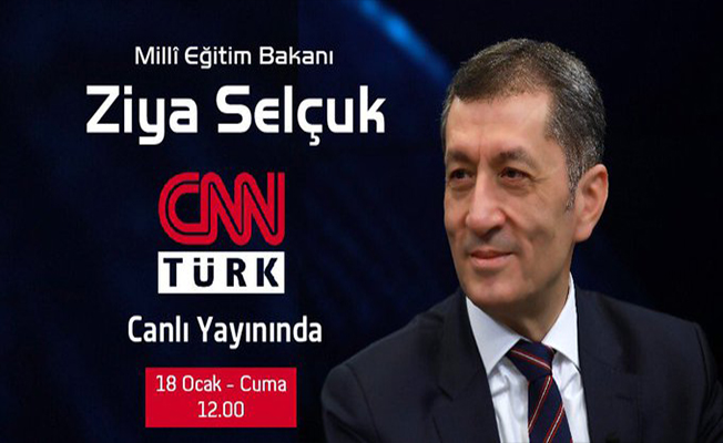 Bakan Selçuk, CNN Türk Canlı Yayınında Olacak