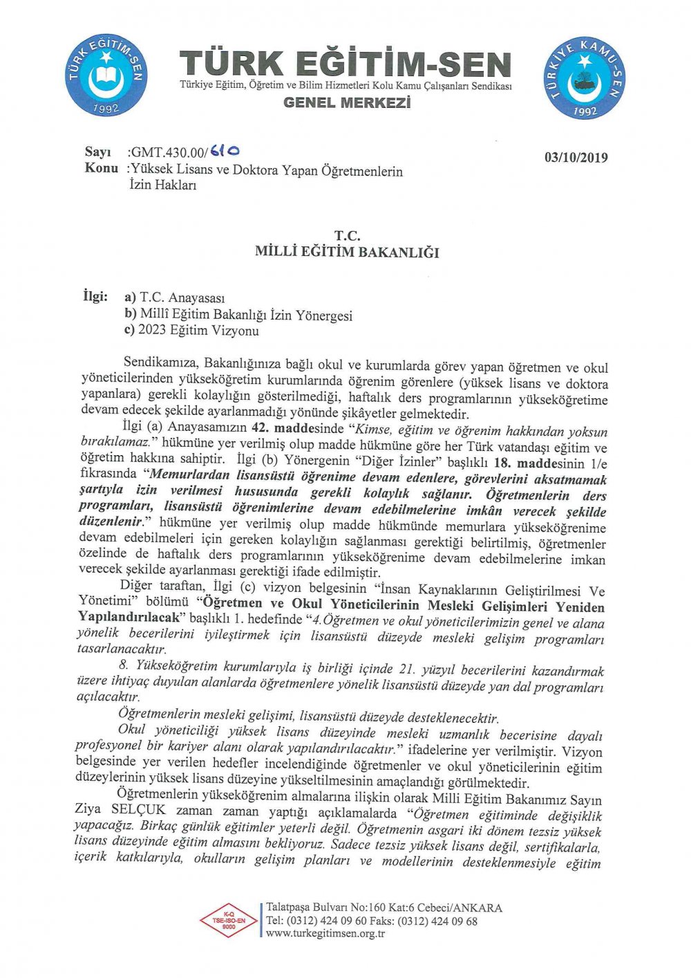 "YÜKSEKÖĞRENİM GÖREN ÖĞRETMENLERE İZİN VERMEDE GEREKEN KOLAYLIK GÖSTERİLMELİDİR"