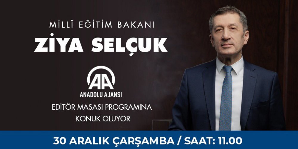 Bakan Ziya Selçuk, AA Editör Masasına Konuk Olacak